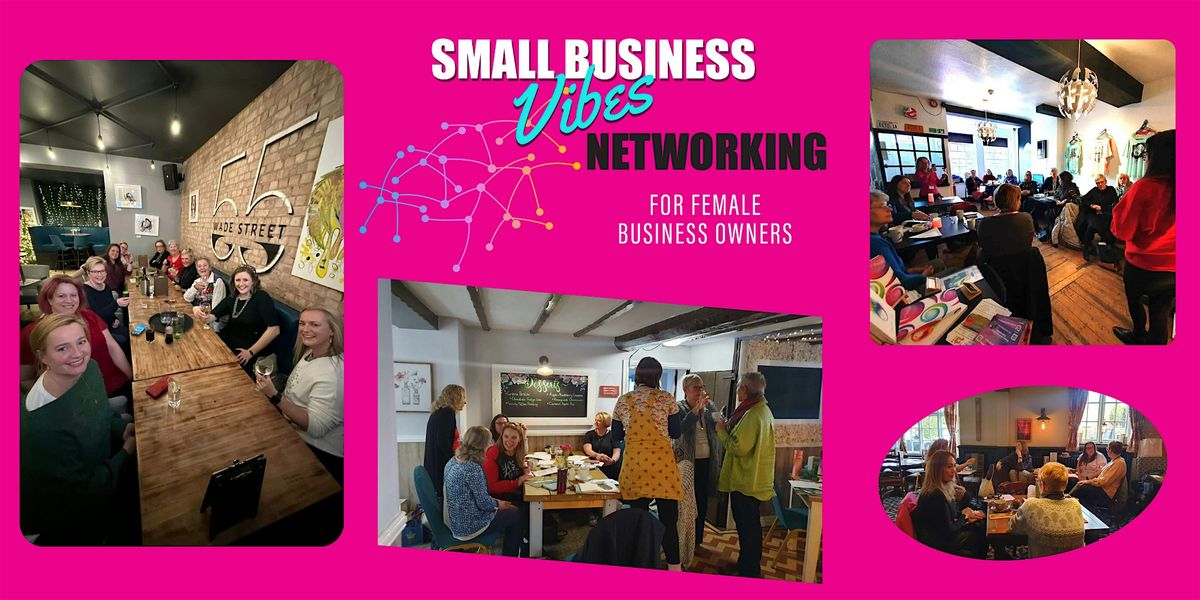 Small Business Vibes - Womens Networking In Person - STAFFORD