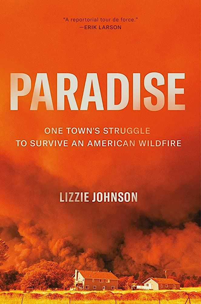 Paradise - One Town\u2019s Struggle to Survive an American Wildfire