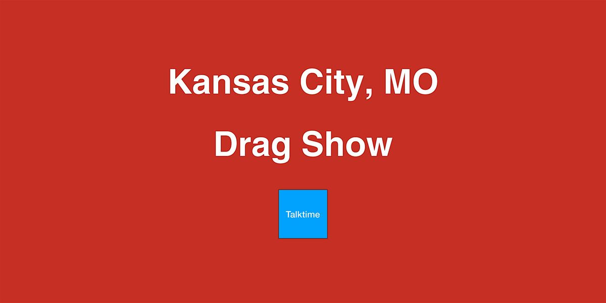 Drag Show - Kansas City