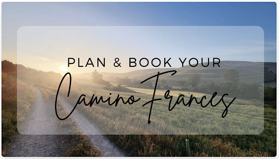 Plan Your Camino Frances (Camino De Santiago)