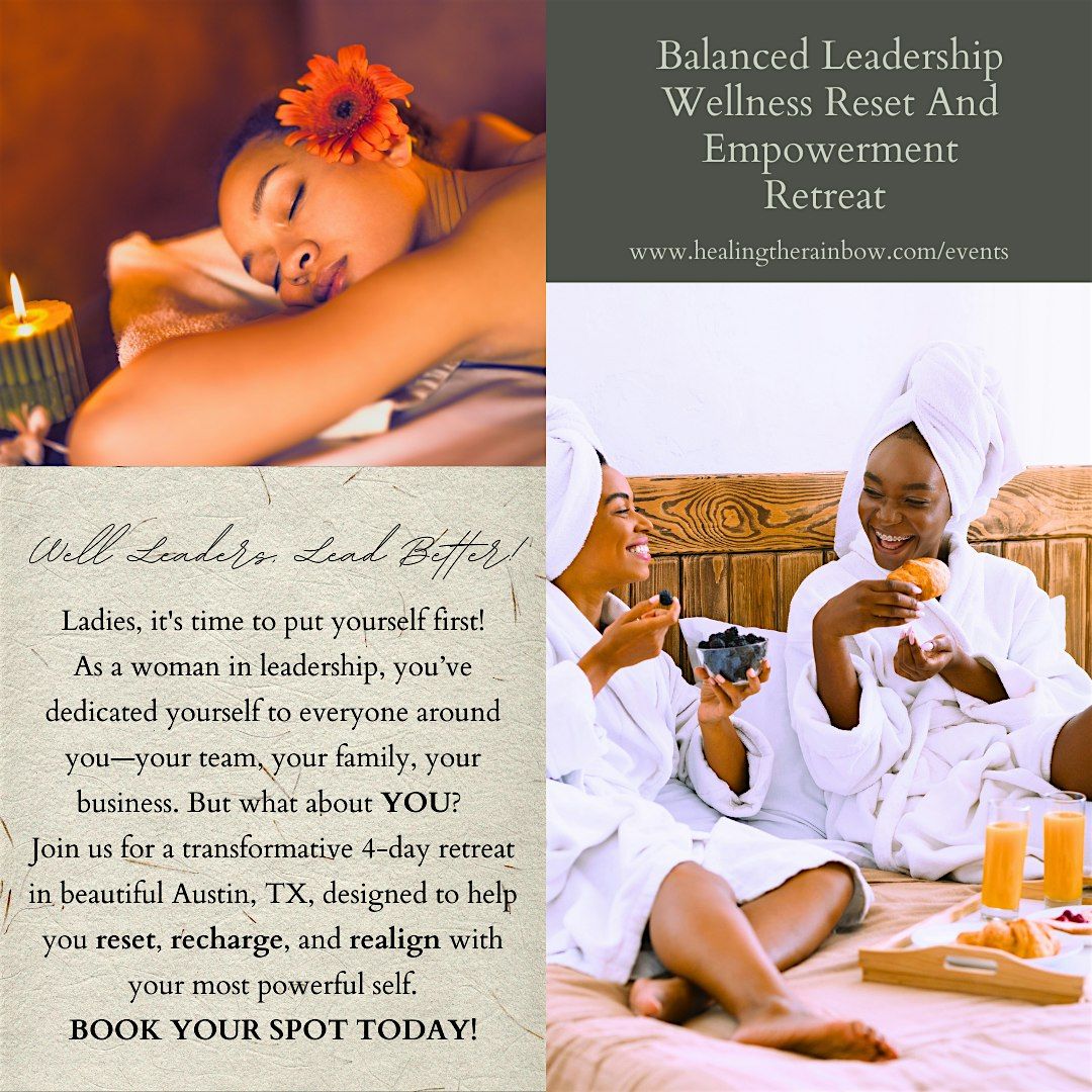 Balanced Leadership Wellness Reset and Empowerment Retreat