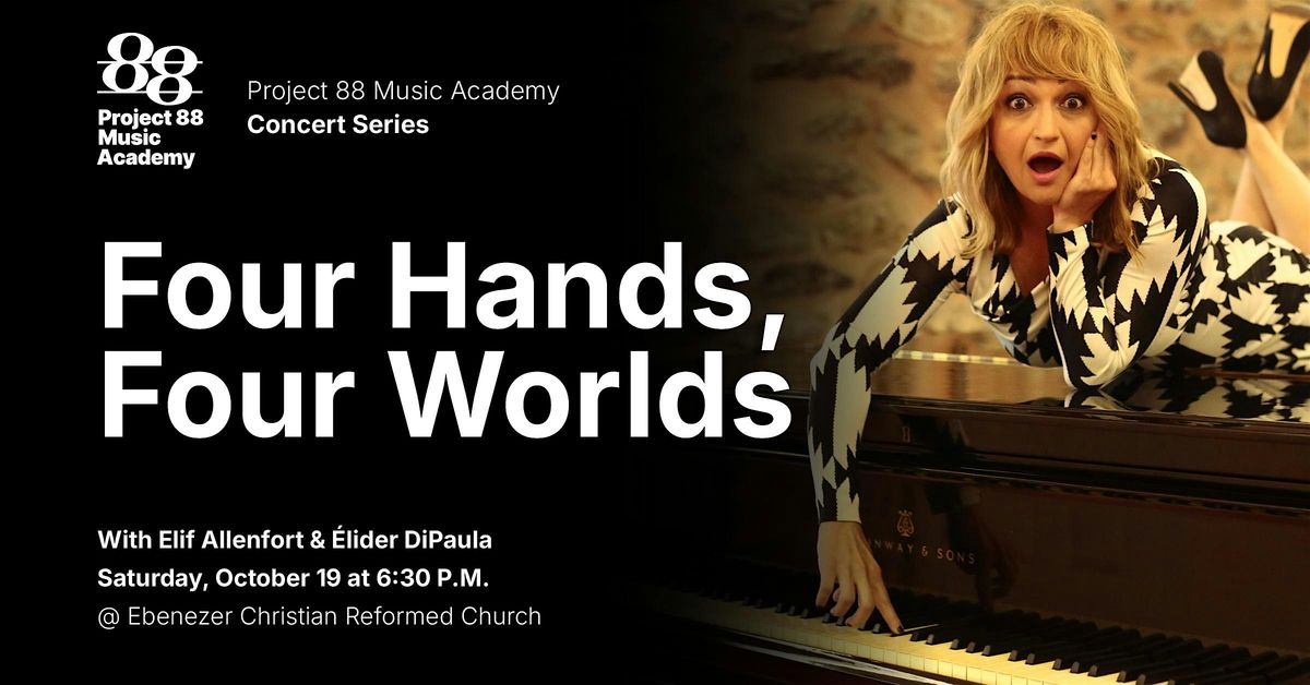 "Four Hands, Four Worlds" with Elif Allenfort & \u00c9lider DiPaula