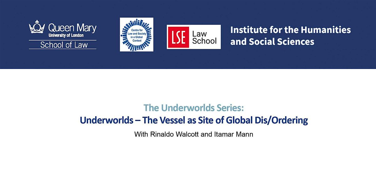 The Underworlds Series: The Vessel as Site of Global Dis\/Ordering
