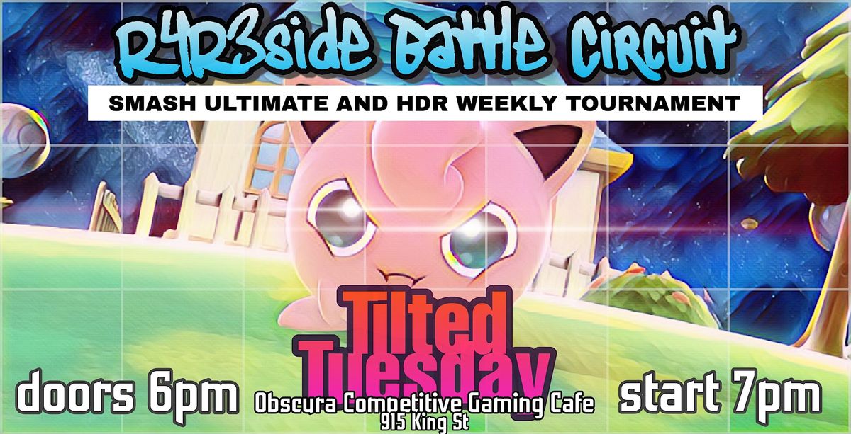 T1LTED Tuesdays \/\/ Smash Ultimate and HDR \/\/ Weekly Tournament