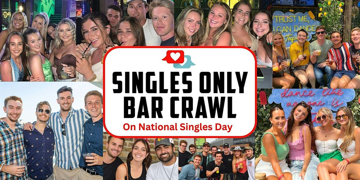 Singles Only Bar Crawl in Wrigleyville on National Singles Day!