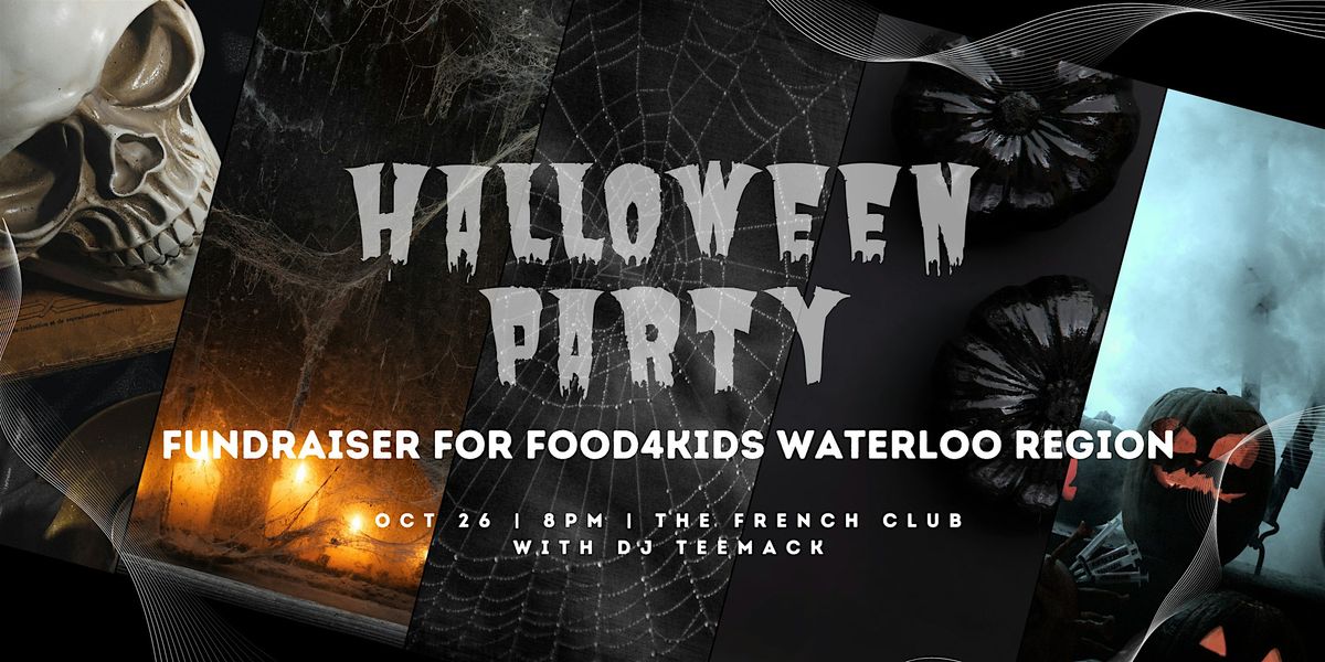 5th Annual Halloween Party for Food4Kids (Waterloo Region)