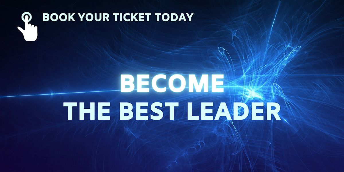 `Learn the best tips to being a Great Leader!