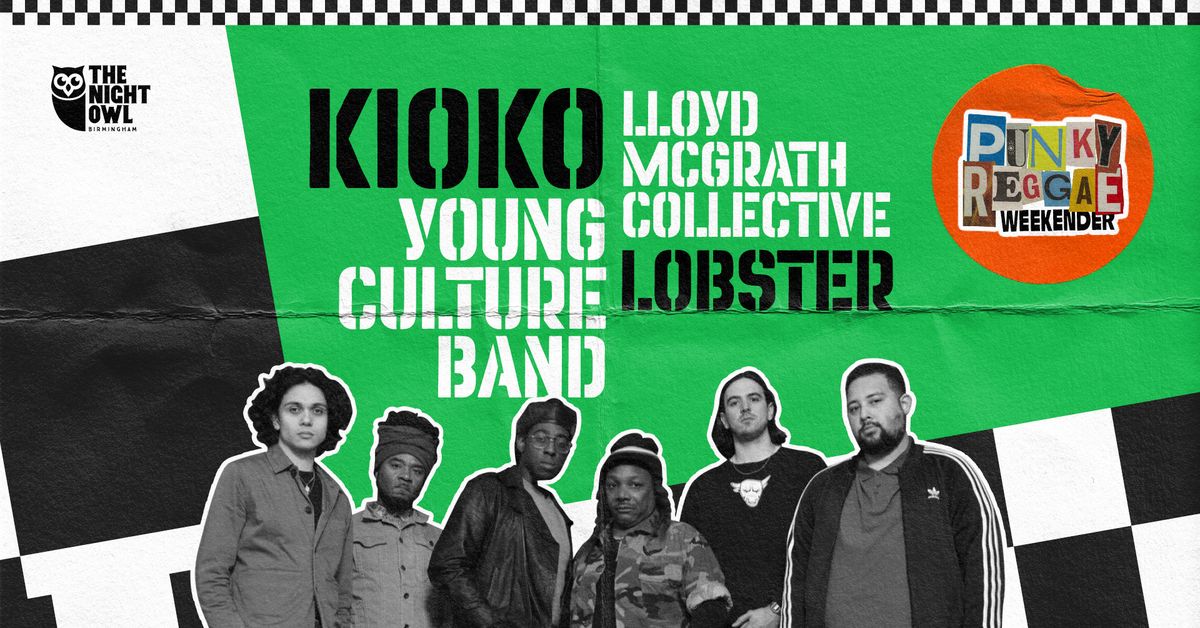 Kioko, Lloyd McGrath Collective, Lobster & Young Culture Band (Punky Reggae Weekender)