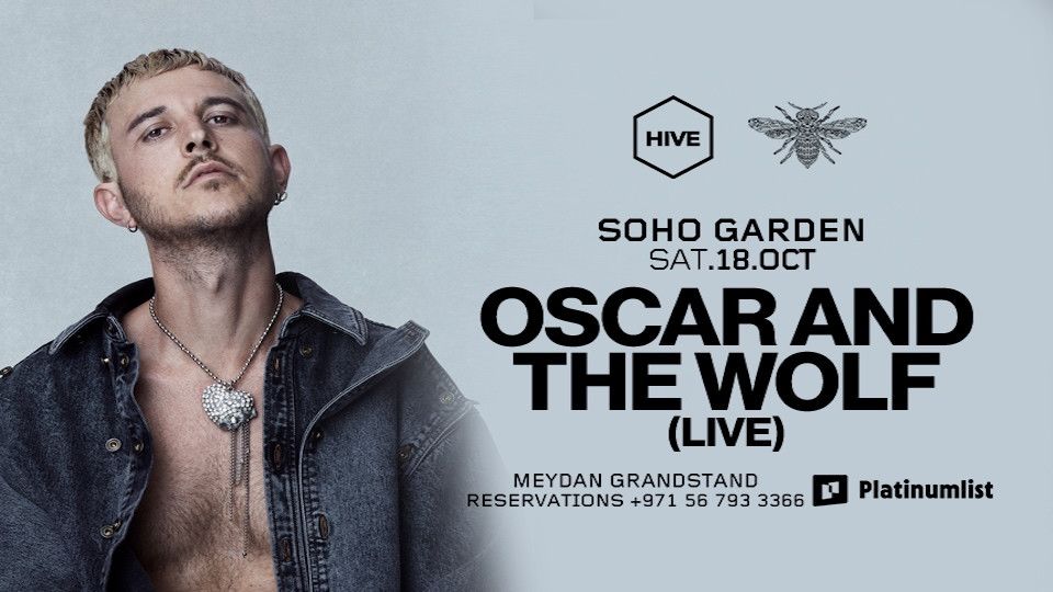 Oscar And The Wolf (Live) at HIVE, Soho Garden Meydan - Dubai