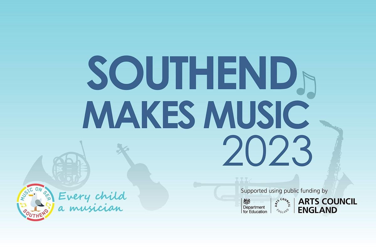 Southend Makes Music 2023 - Monday - School booking only