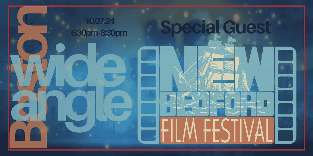 Wide Angle Boston with New Bedford Film Festival & Sinister Cinema