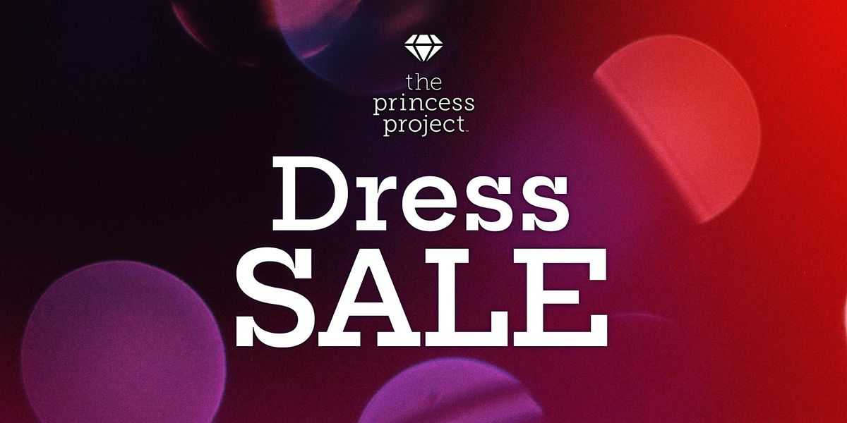 2024 Princess Project San Francisco (Dress Sale)