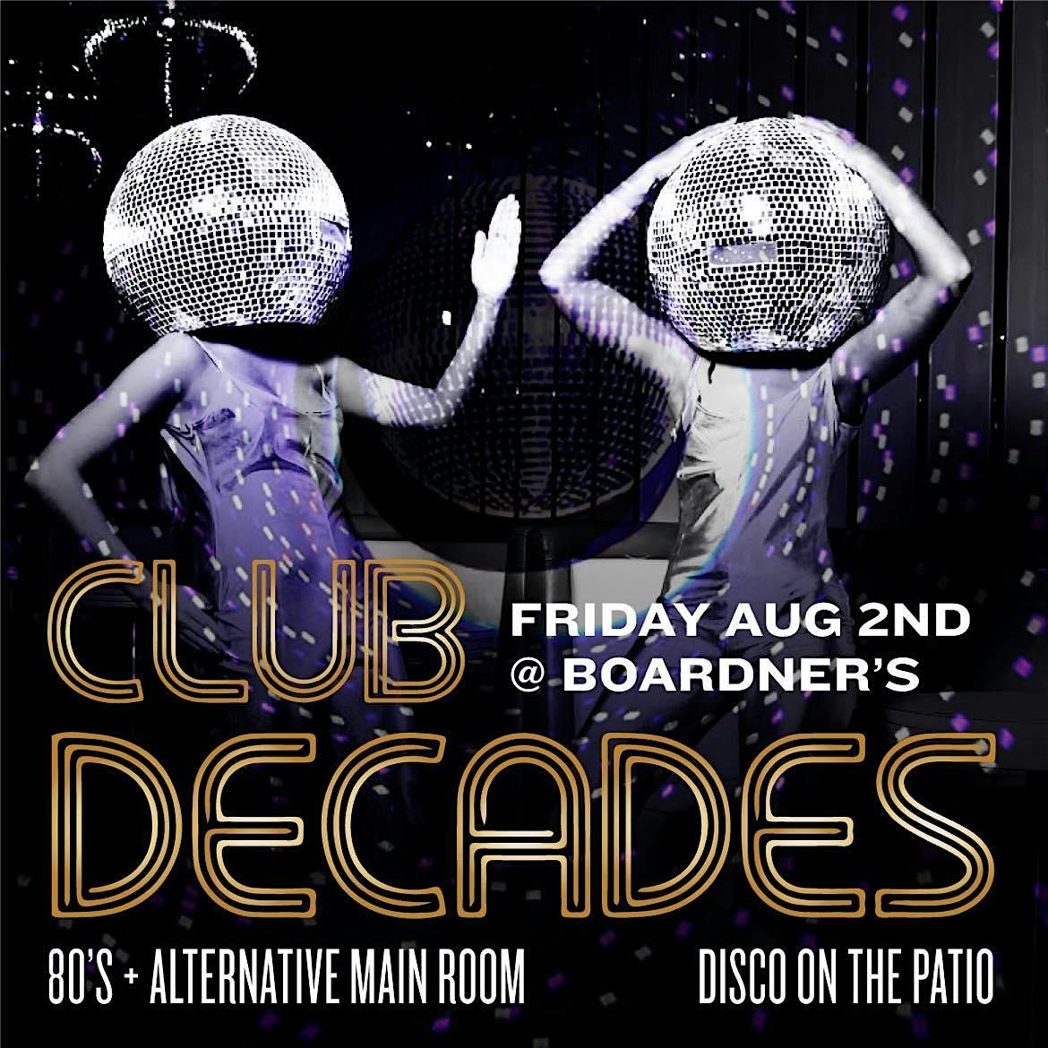 Club Decades Heaven & Hell + Disco Night 8\/2 @ Boardners