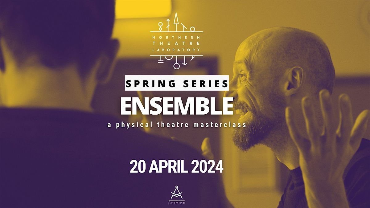 ENSEMBLE | Physical Theatre Masterclass in Manchester