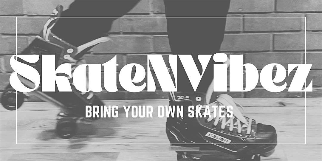 SkateNVibez (One Year Anniversary)