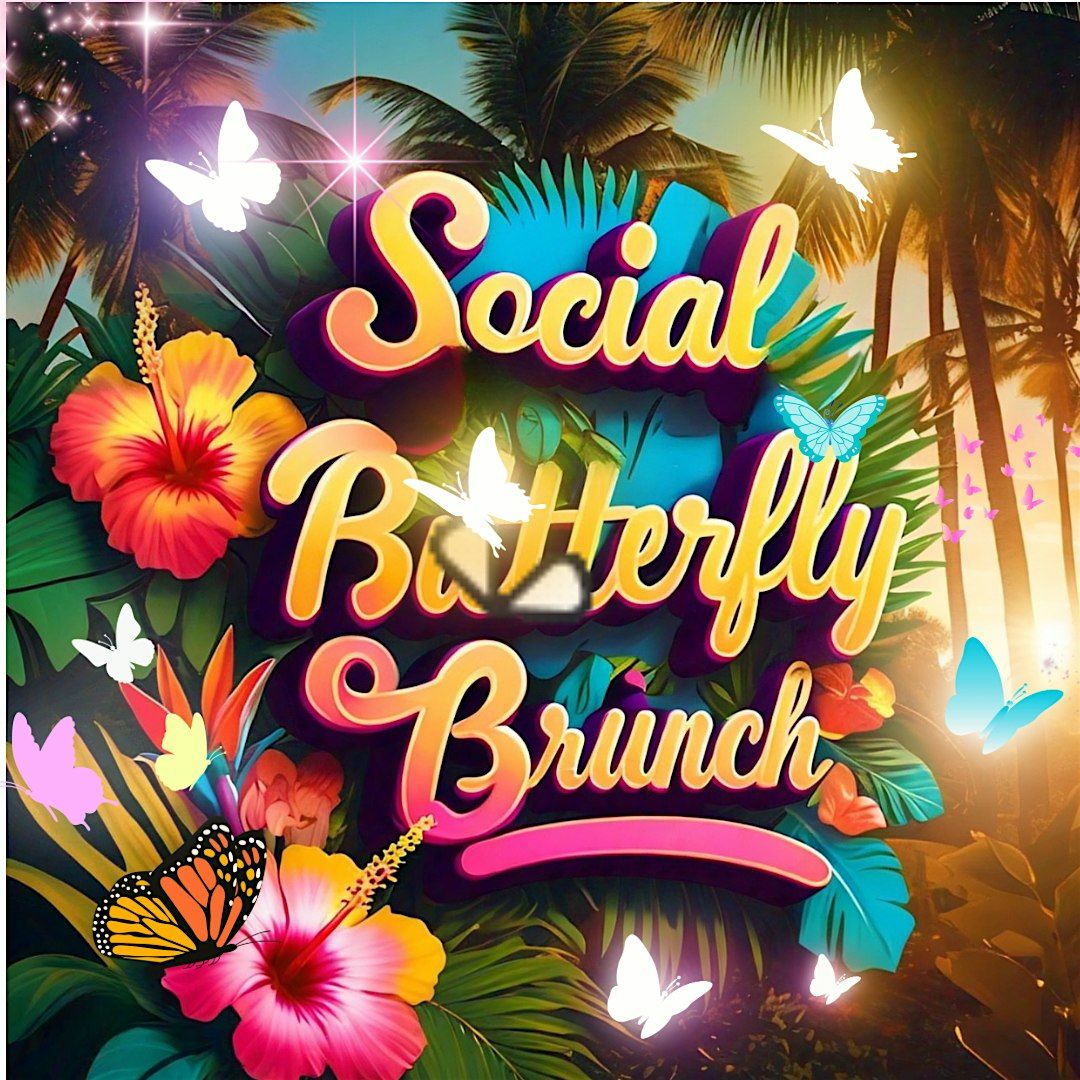 Social Butterfly Brunch  & Day Party