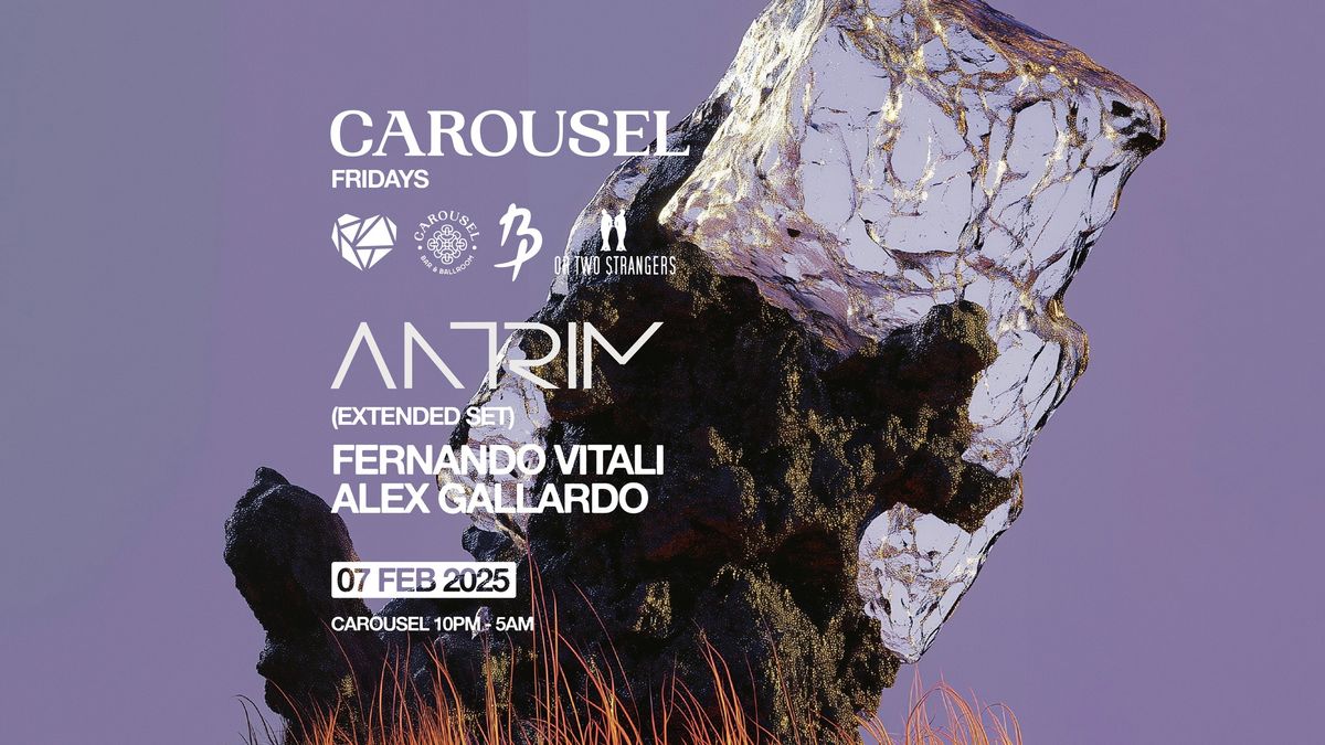 Carousel Fridays x Bondi Production - ANTRIM  - Friday February 7th