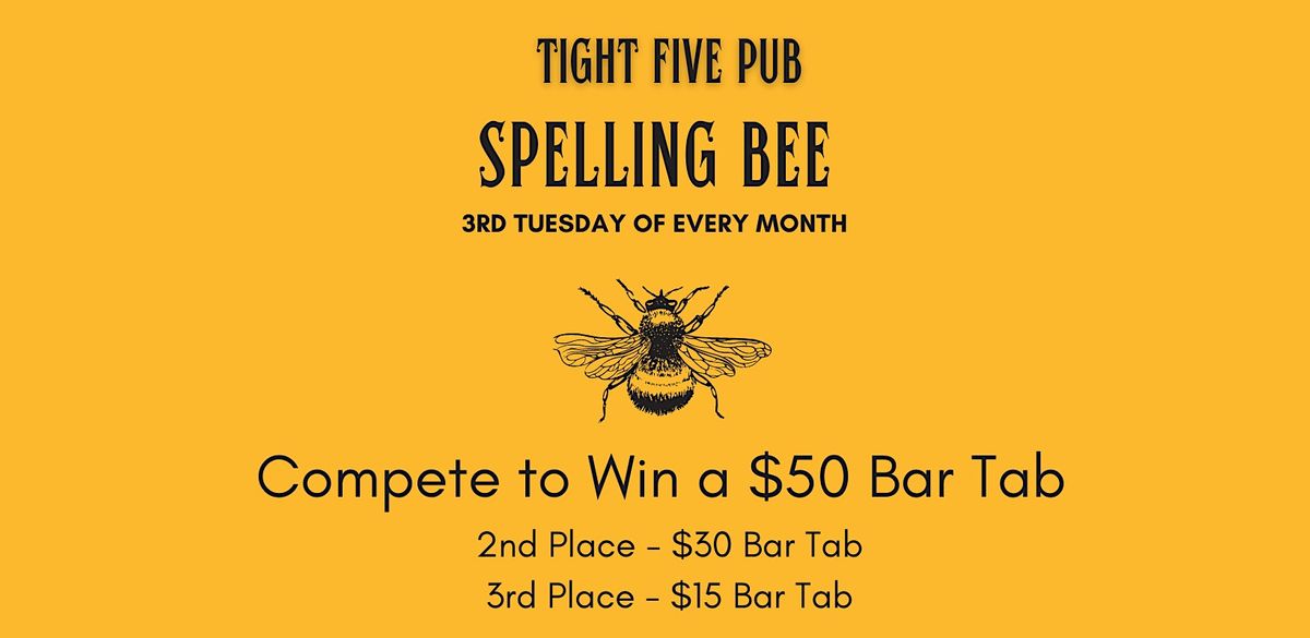 Tight Five Pub Spelling Bee
