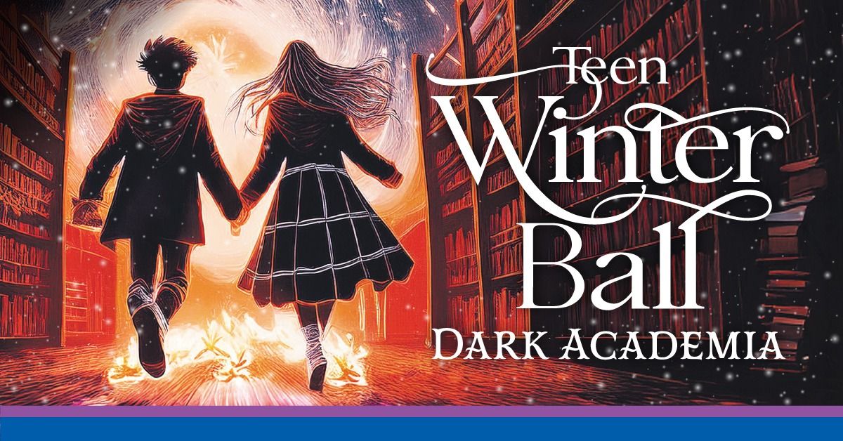 Teen Winter Ball: Dark Academia