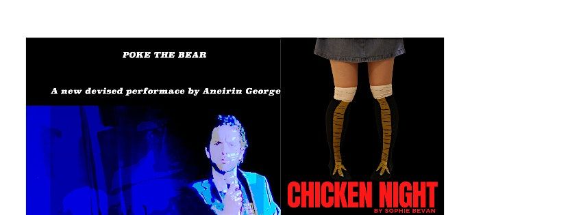 Poke the Bear and Chicken Night  Double Bill