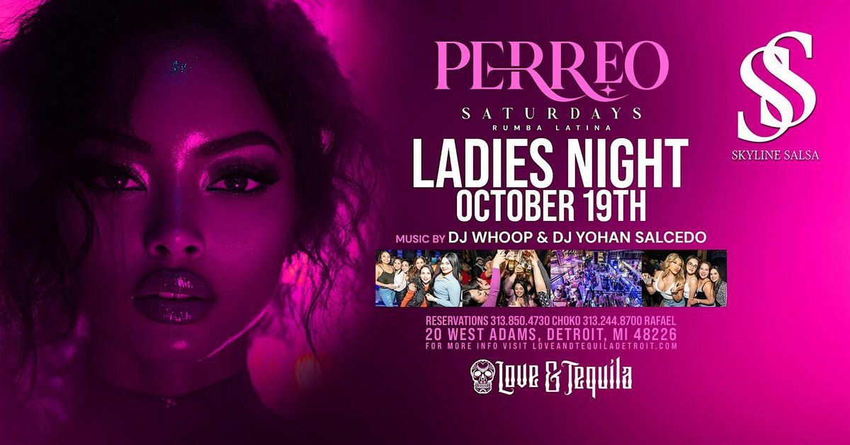 Skyline Salsa presents Perreo 'Ladies Night' at Love and Tequila on Oct 19