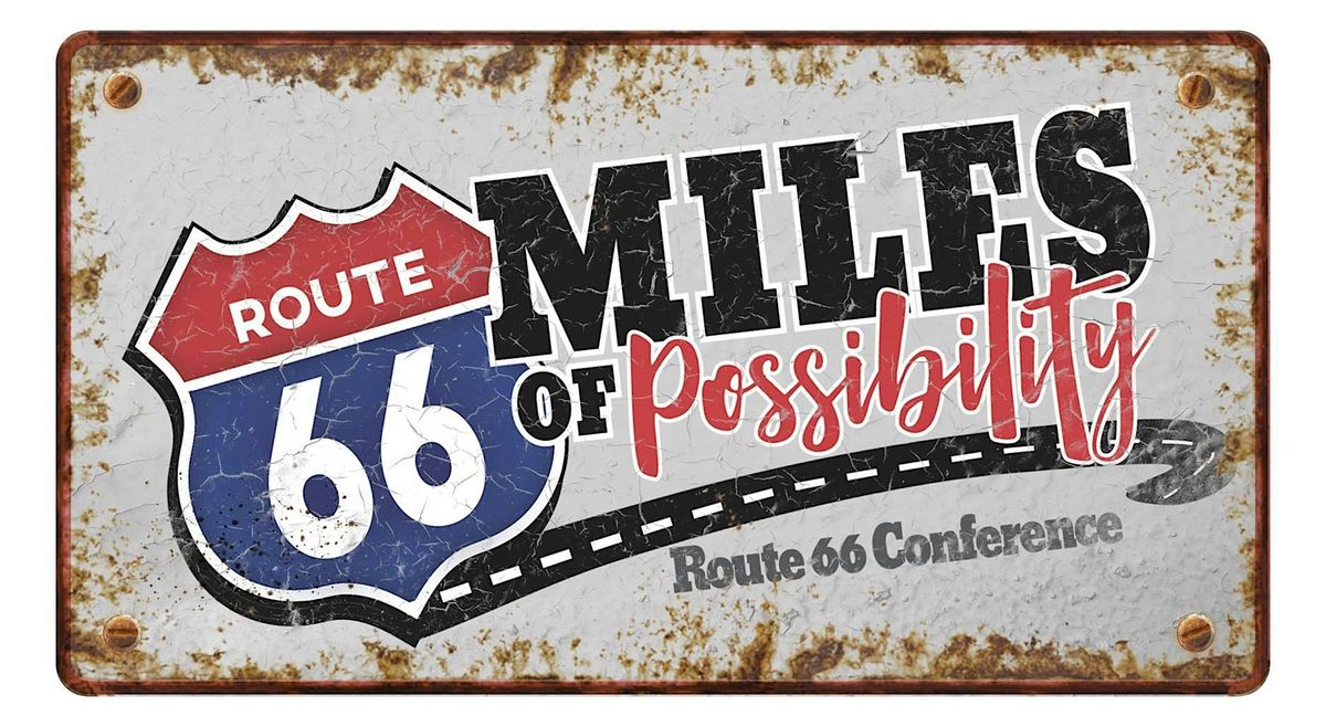 Ninth Annual Miles of Possibility Route 66 Conference