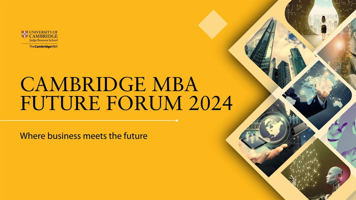Cambridge MBA Future Forum 2024