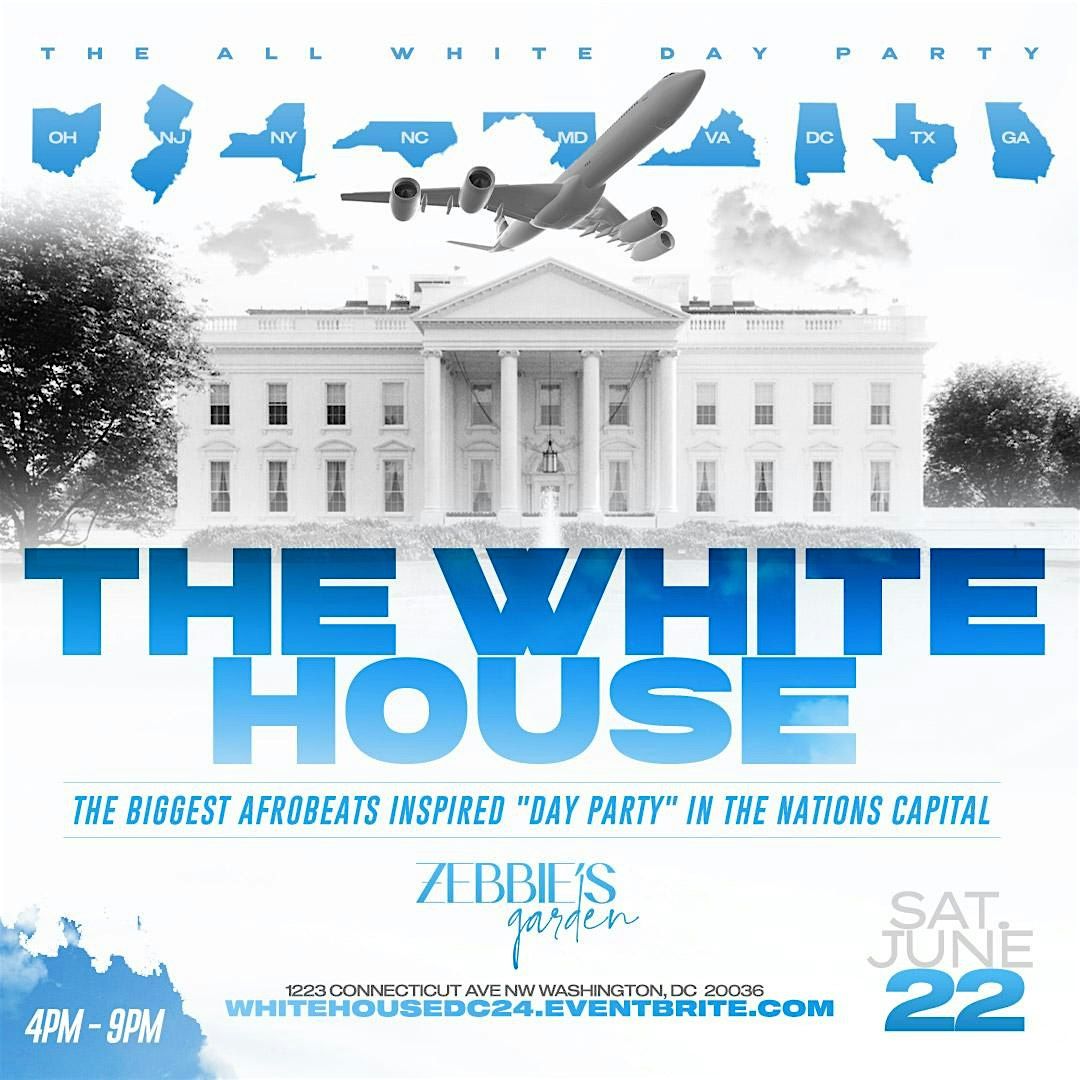 The White House - The All White Day Party
