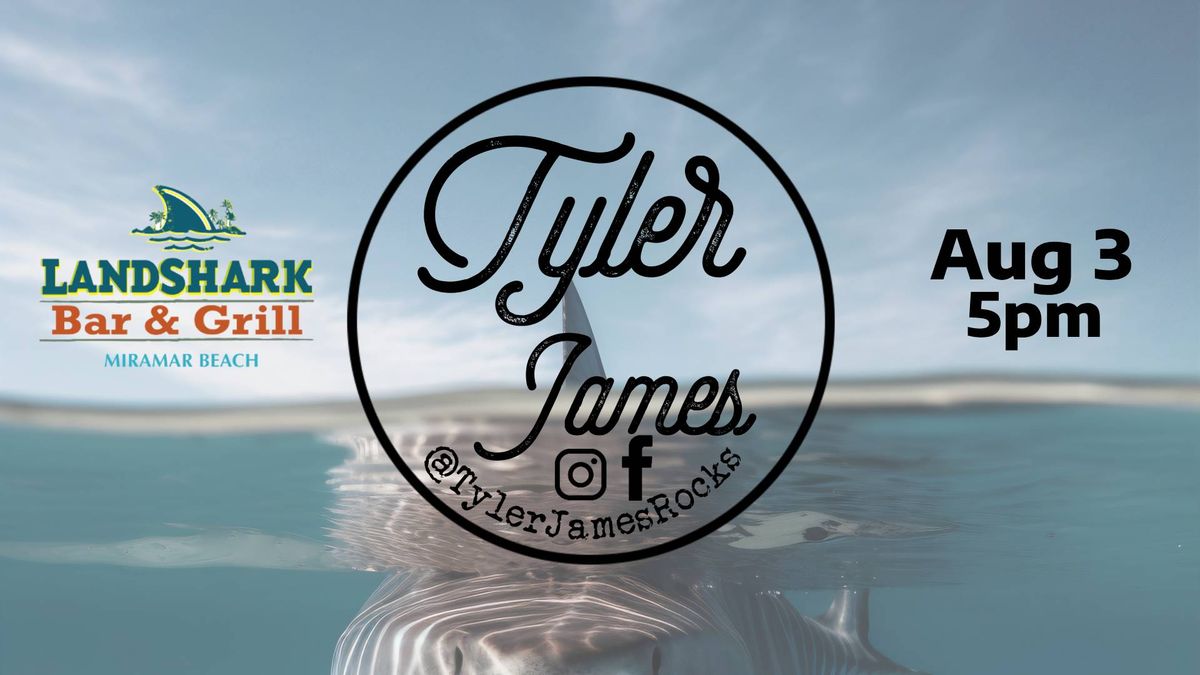 LandShark presents Tyler James