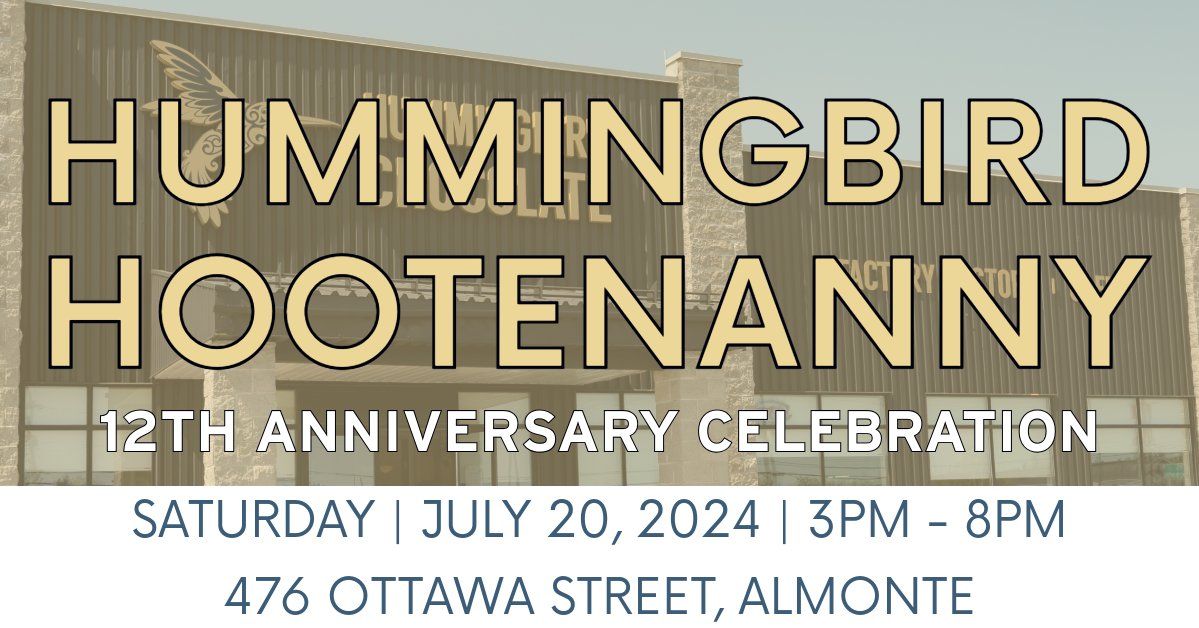 Hummingbird Hootenanny - 12th Anniversary Celebration
