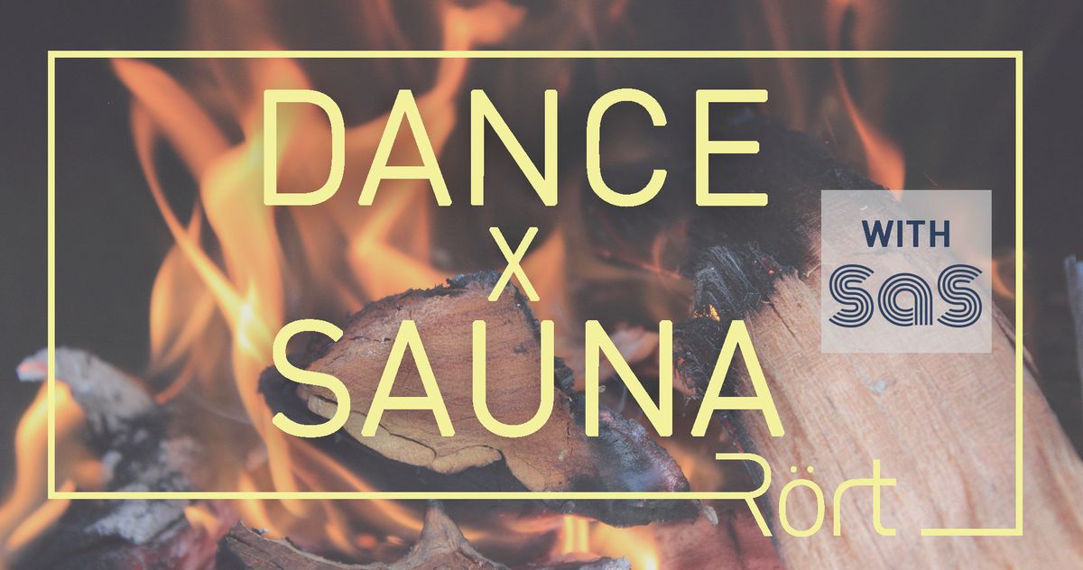 Dance x Sauna at R\u00f6rt with DJ SaS