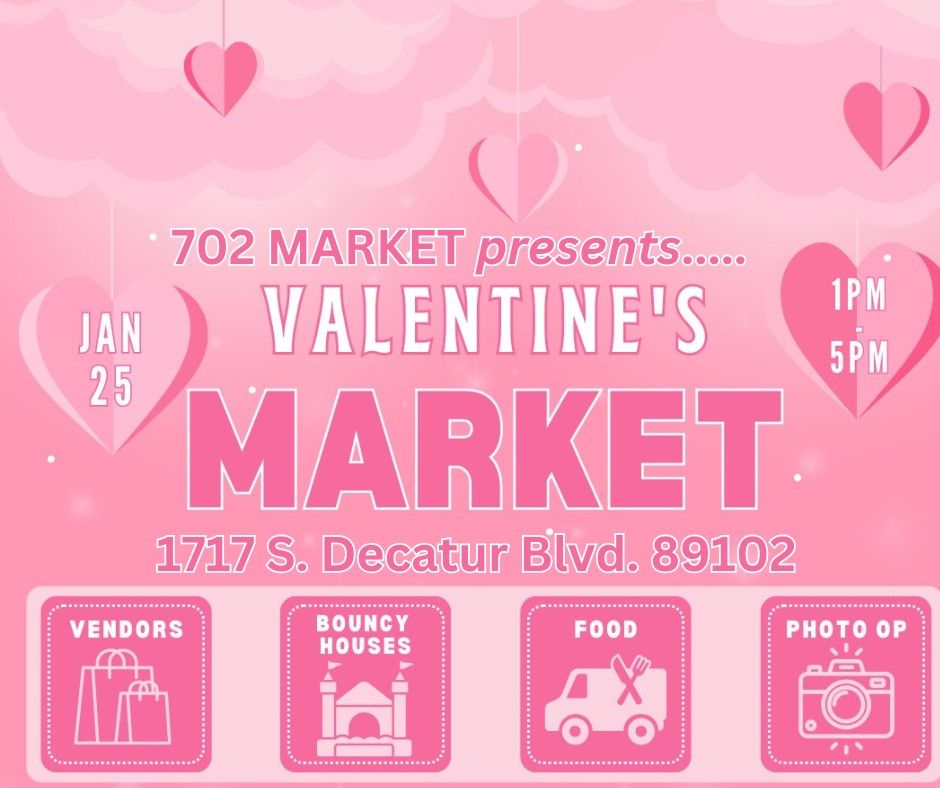 VALENTINE'S MARKET- PRESENTED BY 702 MARKET 