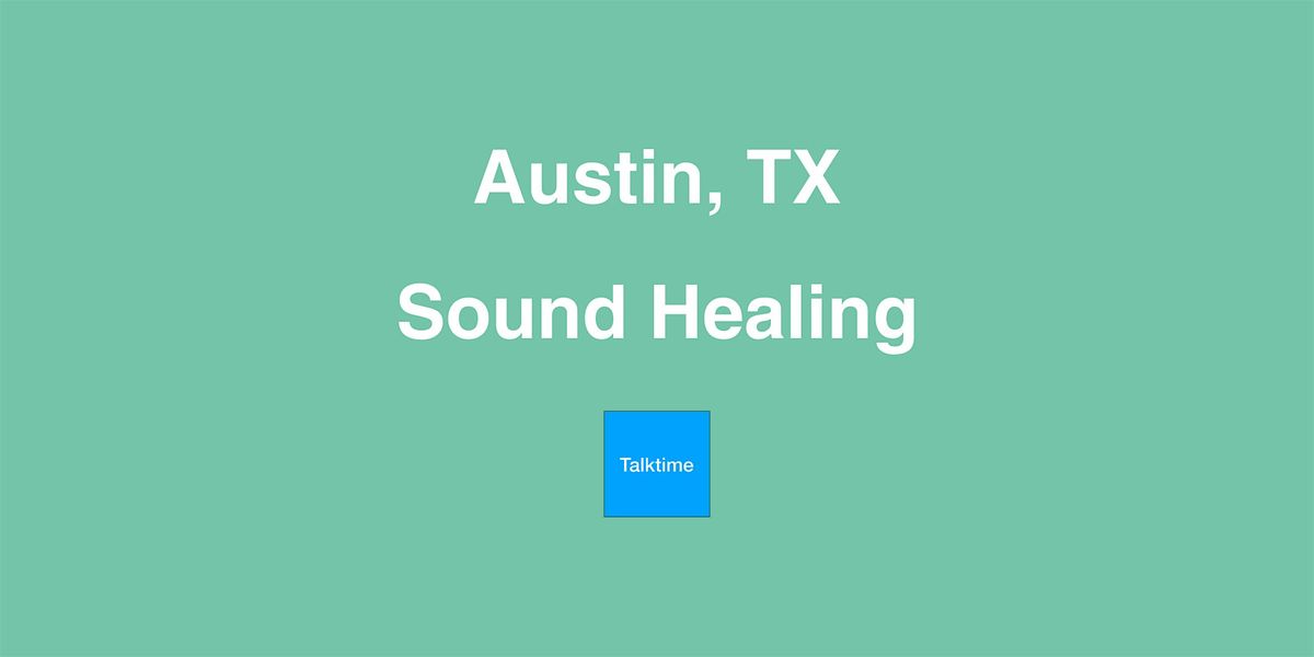 Sound Healing - Austin