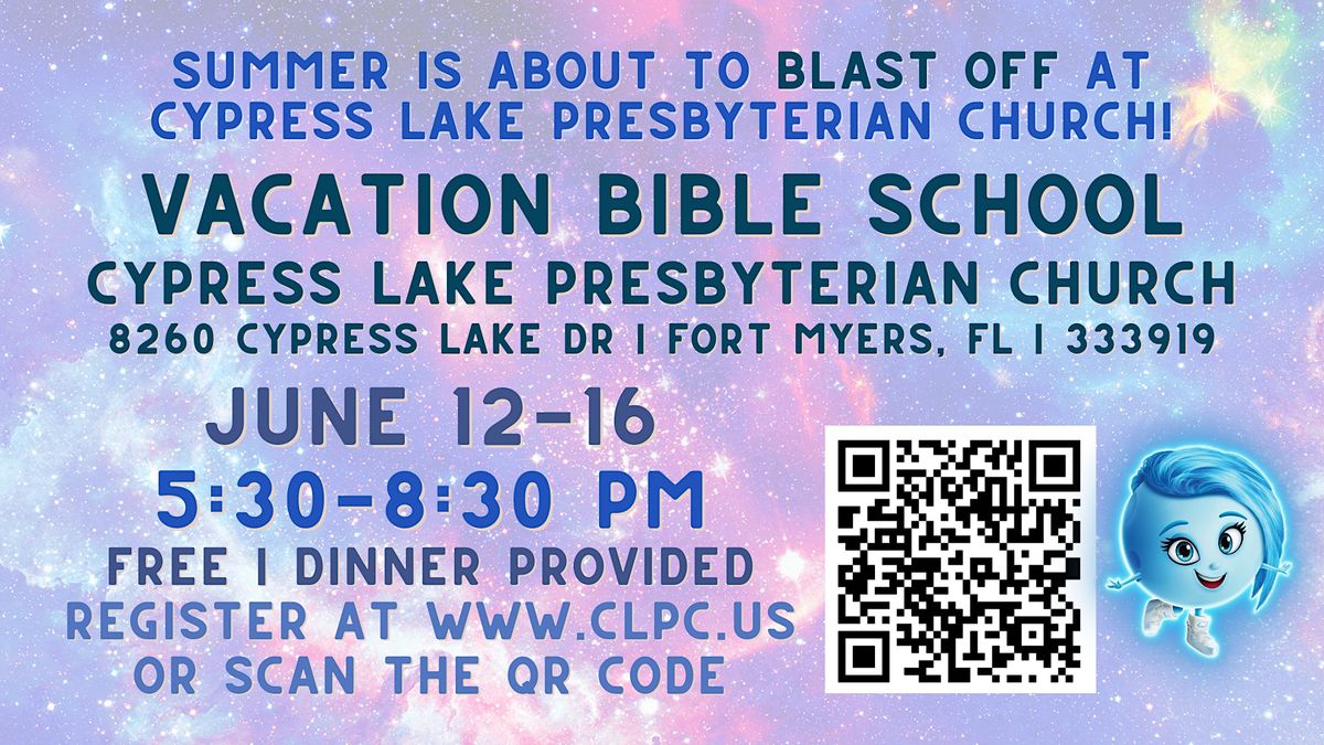 Vacation Bible School (VBS) 2023!, Cypress Lake Presbyterian Church ...