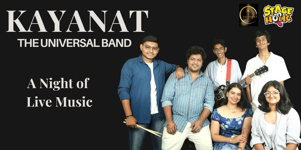 KAYANAT THE UNIVERSAL BAND - A Live Musical Show