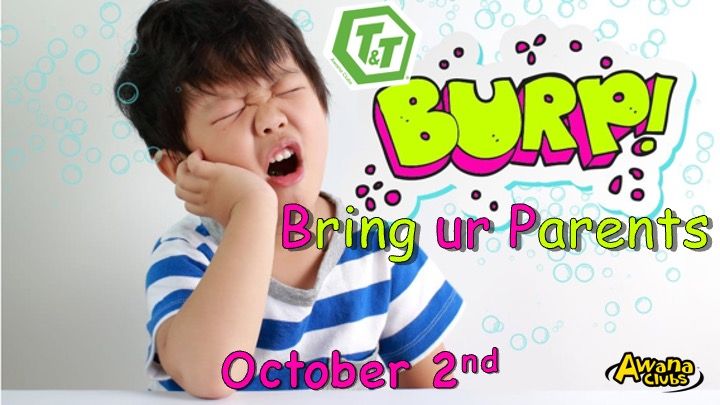 T&T BurP (Bring ur Parents) Night