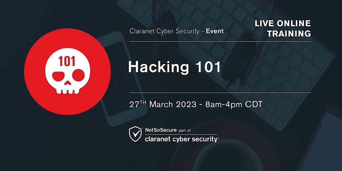 Hacking 101 - Live Online Training, Online, 27 March 2023