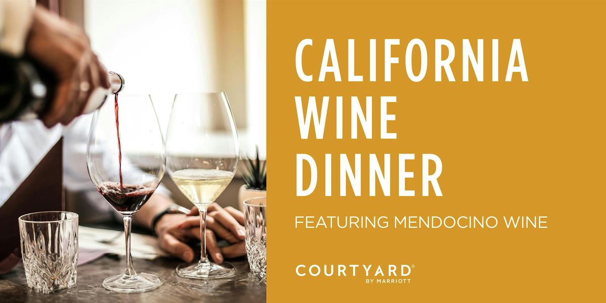 California Wine Dinner - Featuring Mendocino Wine
