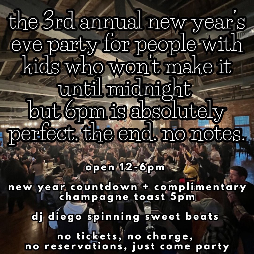 3rd Annual Family Friendly New Year\u2019s Eve Party