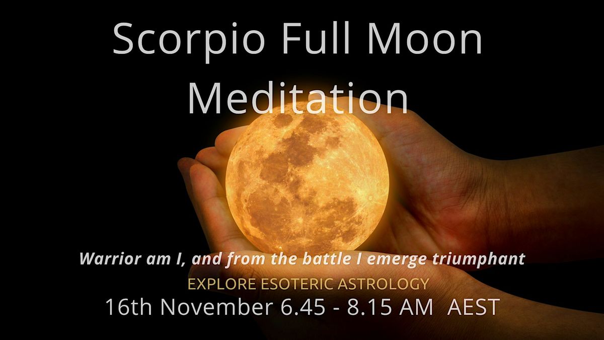 Scorpio Solar Fire Full Moon Meditation