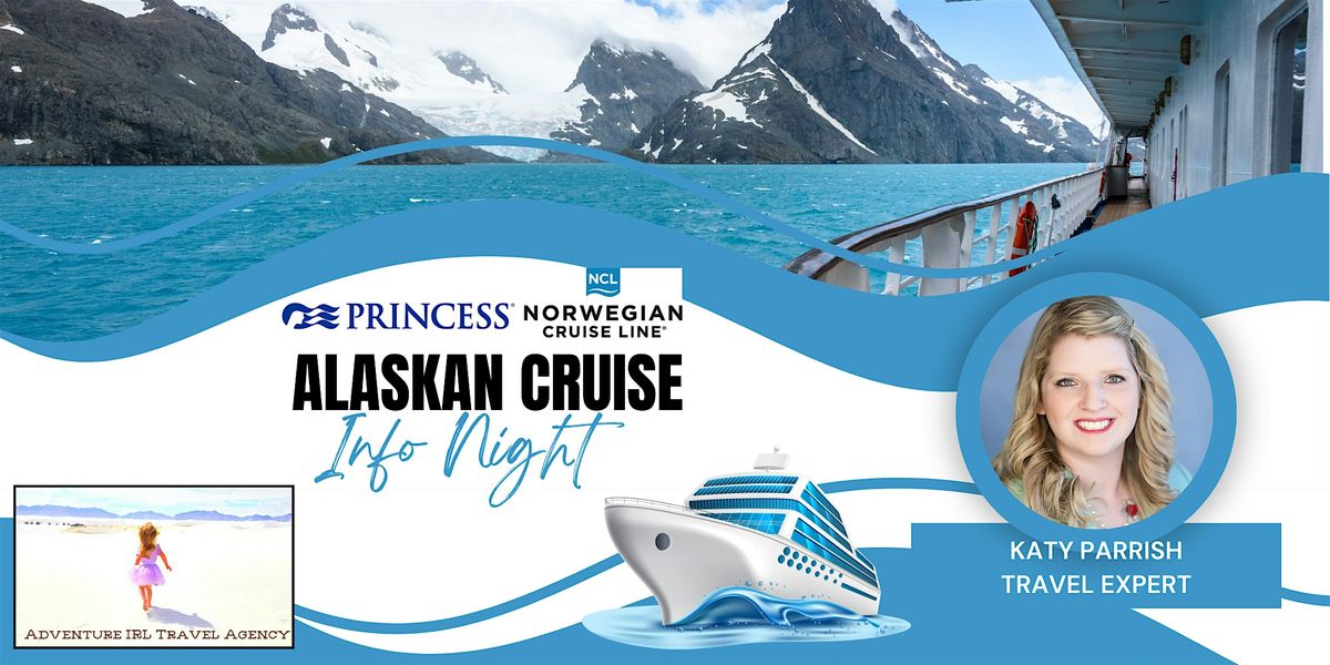 Alaskan Cruise Info Night with Katy P