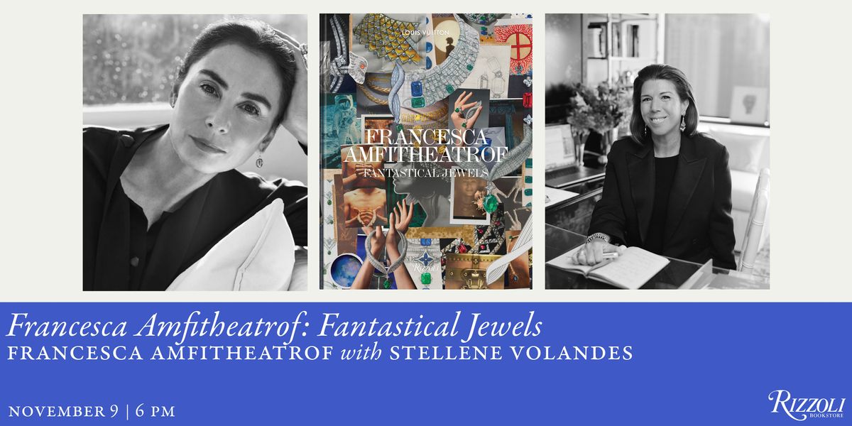 Francesca Amfitheatrof: Fantastical Jewels with Stellene Volandes