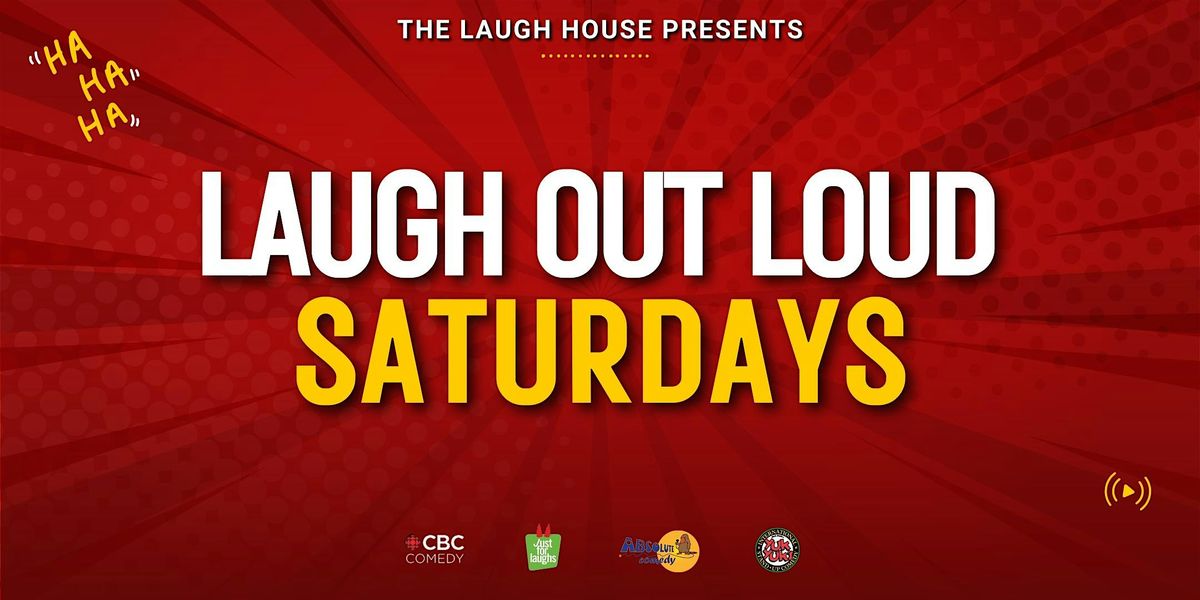 Laugh Out Loud Saturdays - Standup Comedy Night
