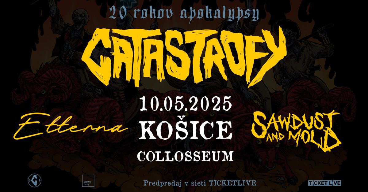 Catastrofy, Etterna, Sawdust and Mold - KO\u0160ICE, 10.05.2025