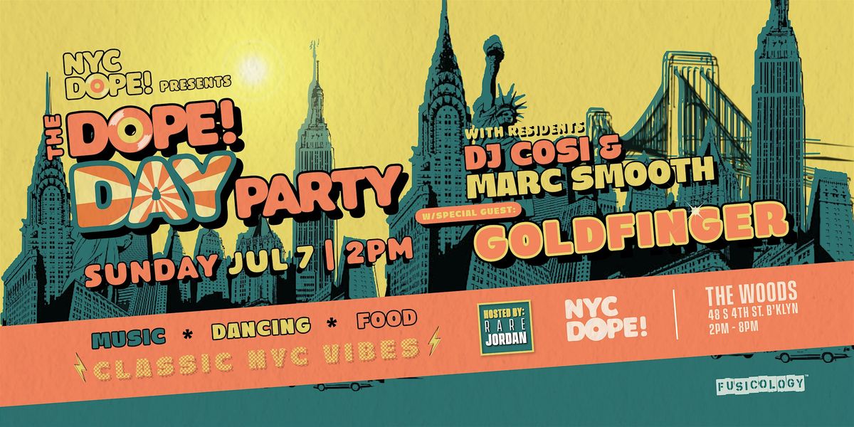 The Dope Day Party ft Goldfinger W\/ DJ Cosi and Marc Smooth!!