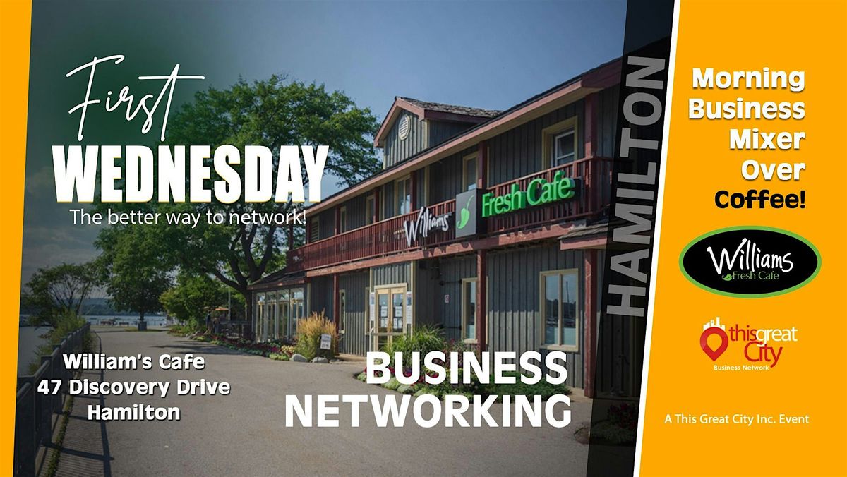 First Wednesday Business Mixer at William's Caf\u00e9 in Hamilton