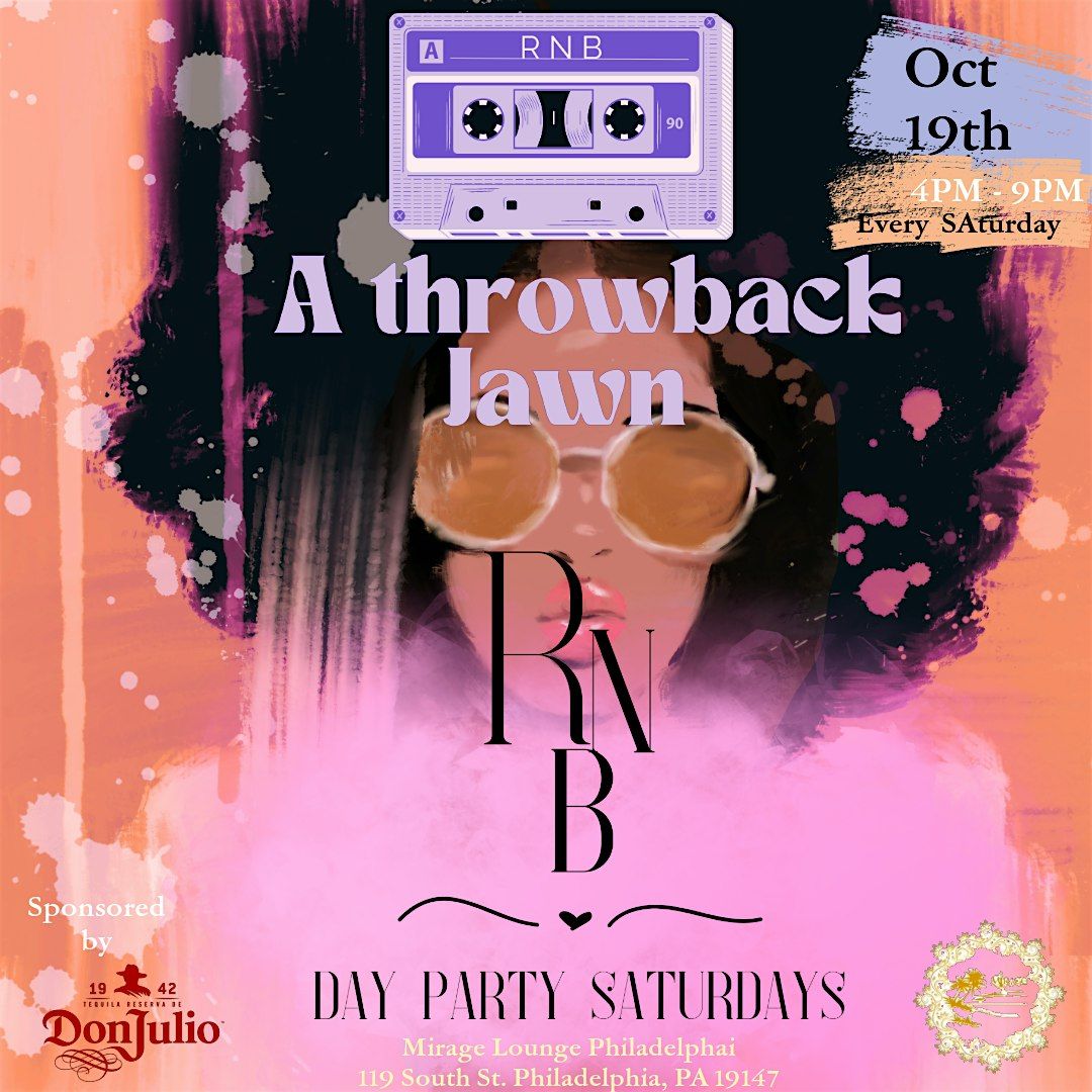 A THROWBACK JAWN; A INTIMATE R&B \u2665\ufe0f  DAY PARTY EPERIENCE SATURDAYS