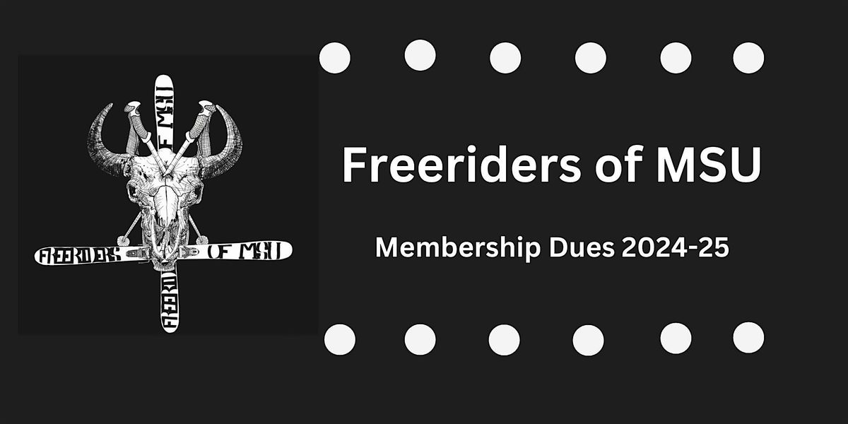 Freeriders of MSU Membership Dues 2024-25