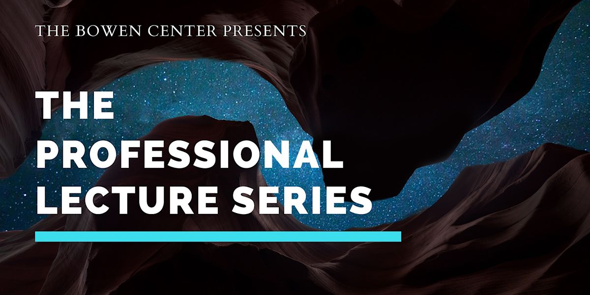 Professional Lecture Series: Sofia Berstein, PhD