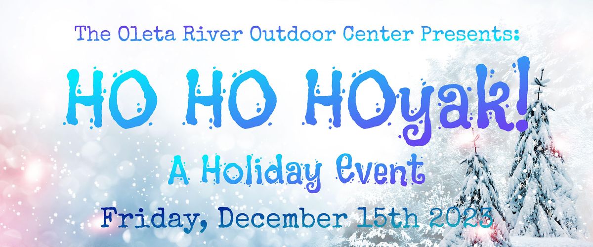 Ho Ho Hoyak! A Holiday Event